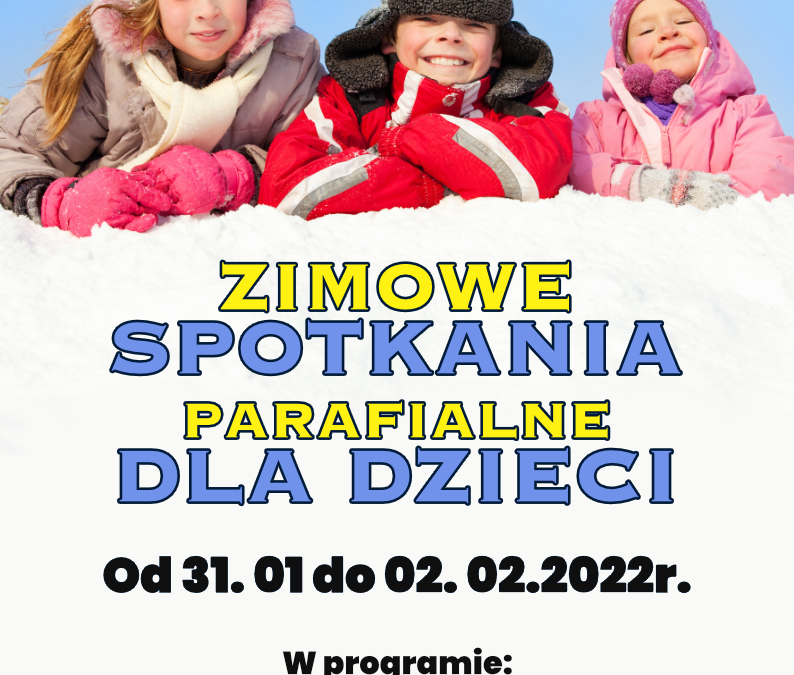 ZIMOWE SPOTKANIA PARAFIALNE!!!